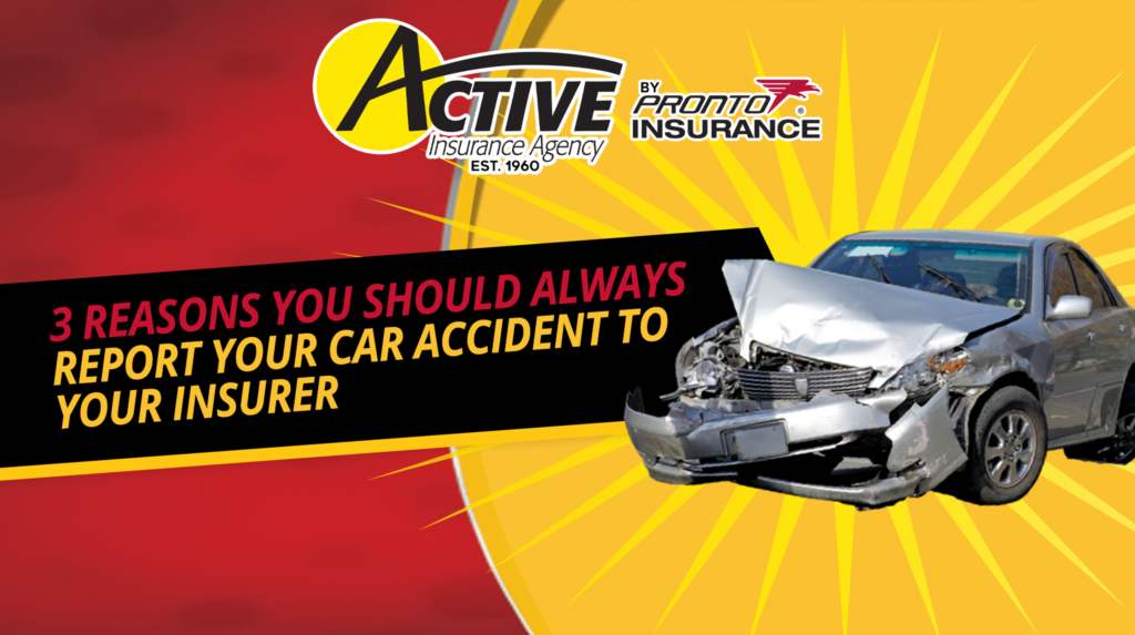 3 Reasons You Should Always Report Your Car Accident to Your Insurer ...